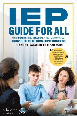 Jennifer Laviano, Julie Swanson - IEP Guide for All: What Parents and Teachers Need to Know about Individualized Education Programs, Häftad