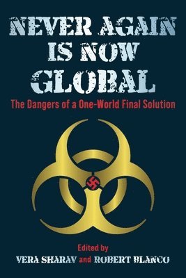 Vera Sharav, Robert Blanco - Never Again Is Now Global, Inbunden