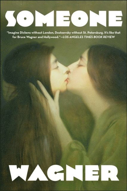 Bruce Wagner - I Met Someone, E-bok