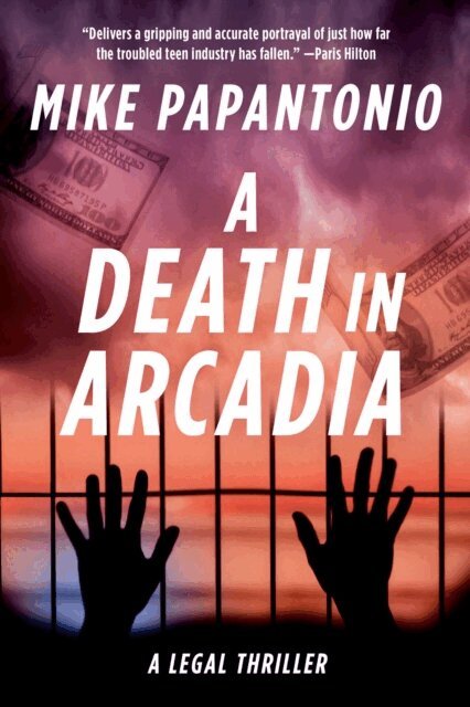Mike Papantonio - Death in Arcadia, E-bok