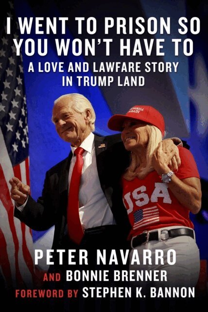 Bonnie Brenner, Peter Navarro - I Went to Prison So You Won't Have To, E-bok