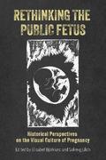 Rethinking the Public Fetus