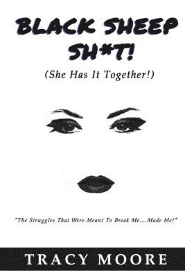 Tracy Moore, Beverly Brown - Black Sheep Sh*T!: (She Has It Together!), Häftad. Tillgänglighet: Lägg i varukorg