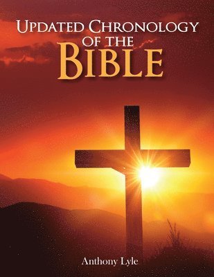 Anthony Lyle - Updated Chronology of the Bible, Häftad