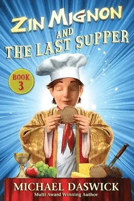 Michael Daswick - ZIN MIGNON and THE LAST SUPPER, Häftad. Tillgänglighet: Lägg i varukorg