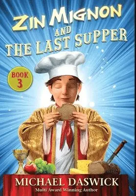 Michael Daswick - ZIN MIGNON and THE LAST SUPPER, Inbunden. Tillgänglighet: Lägg i varukorg
