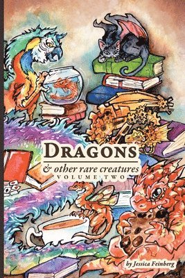 Jessica Feinberg - Dragons & Other Rare Creatures Volume 2, Häftad. Tillgänglighet: Lägg i varukorg
