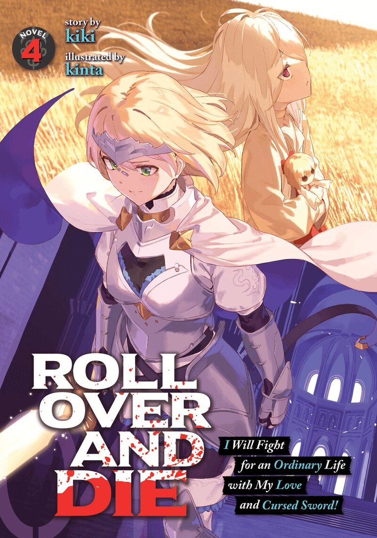 Kiki - ROLL OVER AND DIE: I Will Fight for an Ordinary Life with My Love and Cursed Sword! (Light Novel) Vol. 4, Häftad