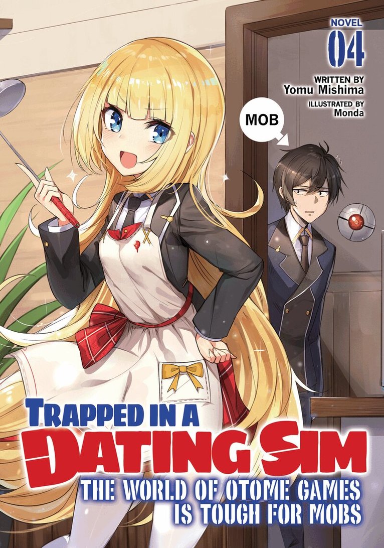Yomu Mishima - Trapped in a Dating Sim: The World of Otome Games is Tough for Mobs (Light Novel) Vol. 4, Häftad