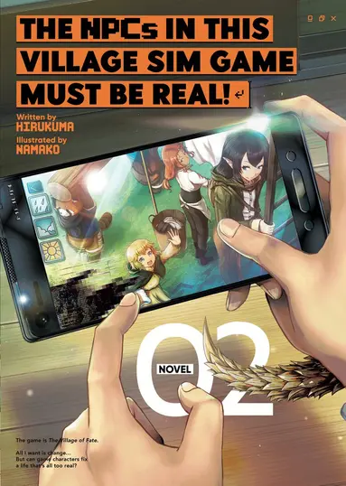 NPCs in this Village Sim Game Must Be Real! (Light Novel) Vol. 2