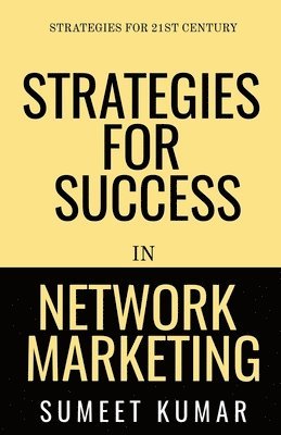 Sumeet Kumar - Strategies for Success in Network Marketing, Häftad. Tillgänglighet: Lägg i varukorg