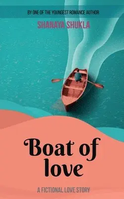 Shanaya Shukla - Boat of Love, Häftad. Tillgänglighet: Lägg i varukorg