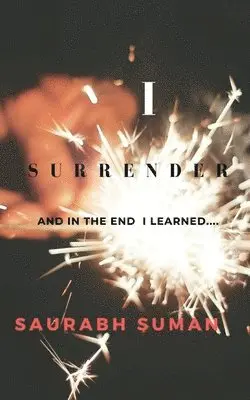 Saurabh Suman - I Surrender, Häftad. Tillgänglighet: Lägg i varukorg