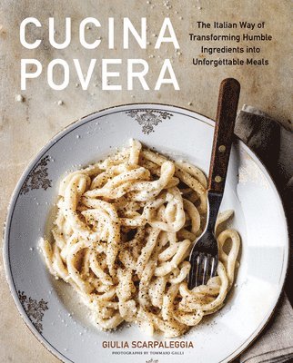 Giulia Scarpaleggia - Cucina Povera, Inbunden