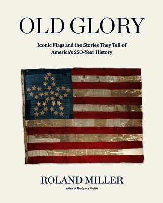 Roland Miller - Old Glory, Inbunden. Tillgänglighet: Lägg i varukorg