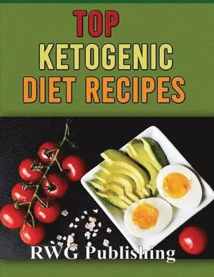 Rwg Publishing - Top Ketogenic Diet Recipes, Häftad. Tillgänglighet: Lägg i varukorg
