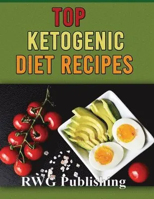 Rwg Publishing - TOP KETOGENIC DIET RECIPES (full Color), Häftad. Tillgänglighet: Lägg i varukorg