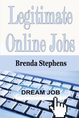 Brenda Stephens - Legitimate Online Jobs, Häftad. Tillgänglighet: Lägg i varukorg