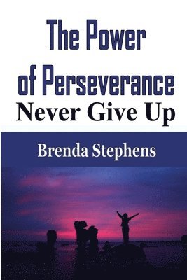 Brenda Stephens - Power of Perseverance, Häftad. Tillgänglighet: Lägg i varukorg