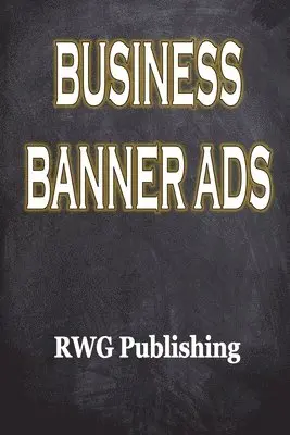 Rwg Publishing - Business Banner Ads, Häftad. Tillgänglighet: Lägg i varukorg