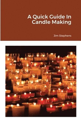 Quick Guide In Candle Making