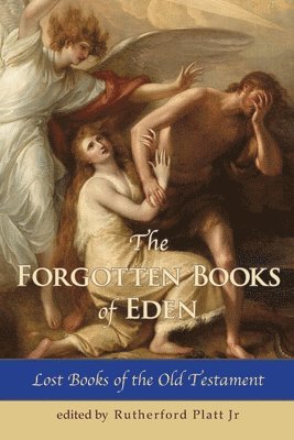 Platt Rutherford Jr - Forgotten Books of Eden Lost Books of the Old Testament, Häftad