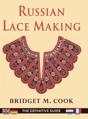 Bridget Cook - Russian Lace Making (English, Dutch, French and German Edition), Inbunden. Tillgänglighet: Lägg i varukorg