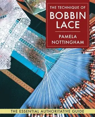 Pamela Nottingham - Technique of Bobbin Lace, Häftad. Tillgänglighet: Lägg i varukorg