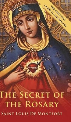 St Louis De Montfort, Mary Barbour - Secret Of The Rosary, Inbunden