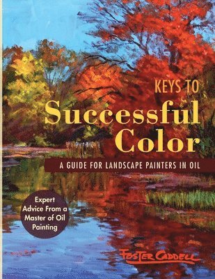 Foster Caddell - Keys to Successful Color, Häftad