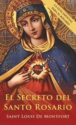 St Louis De Montfort - Secreto del Santo Rosario (Spanish Edition), Inbunden