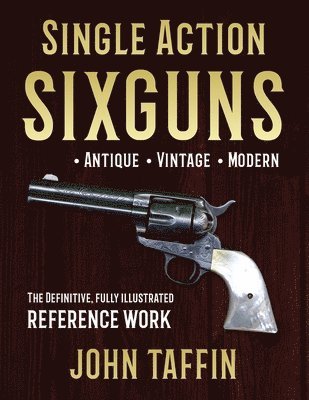 John Taffin - Single Action Sixguns, Häftad. Tillgänglighet: Lägg i varukorg