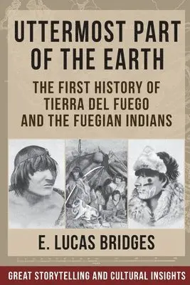 Lucas Bridges - Uttermost Part of the Earth, Häftad. Tillgänglighet: Lägg i varukorg