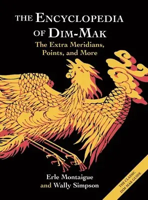 Erle Montaigue, Wally Simpson - Encyclopedia of Dim-Mak, Inbunden. Tillgänglighet: Lägg i varukorg