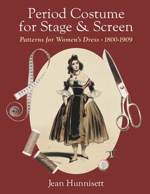 Jean Hunnisett, Janette Haslam - Period Costume for Stage & Screen, Inbunden