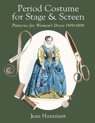 Jean Hunnisett - Period Costume for Stage & Screen, Häftad