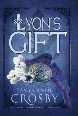 Tanya Anne Crosby - Lyon's Gift, Inbunden