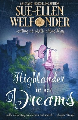 Sue-Ellen Welfonder - Highlander in Her Dreams, Häftad