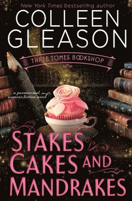 Colleen Gleason - Stakes, Cakes and Mandrakes, Häftad