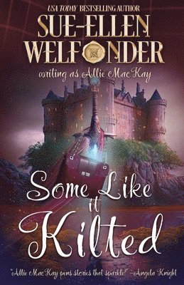 Sue-Ellen Welfonder - Some Like it Kilted, Häftad
