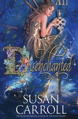 Susan Carroll - Disenchanted, Häftad. Tillgänglighet: Lägg i varukorg