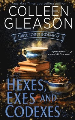 Colleen Gleason - Hexes, Exes and Codexes, Häftad