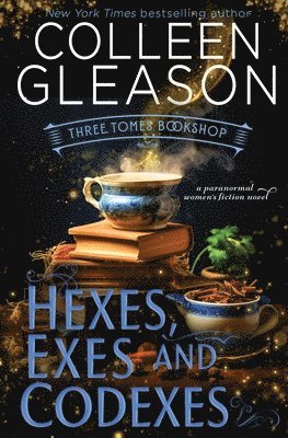 Colleen Gleason - Hexes, Exes and Codexes, Häftad