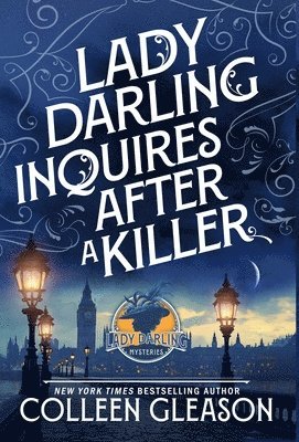 Colleen Gleason - Lady Darling Inquires After a Killer, Inbunden