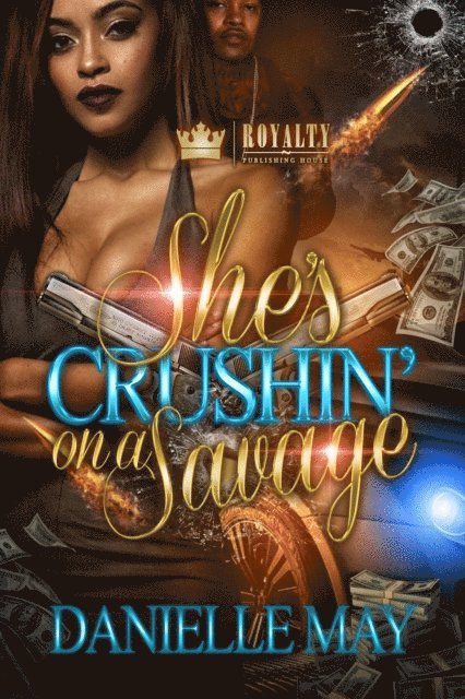 Danielle May - She's Crushin' On a Savage, E-bok
