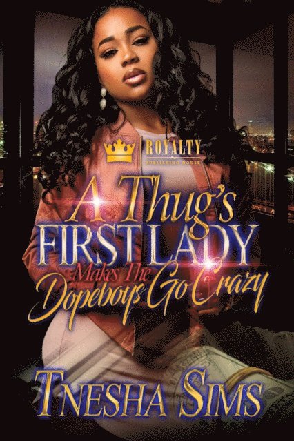 T'Nesha Sims - Thug's First Lady Makes the Dopeboys Go Crazy, E-bok