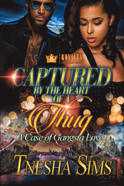 T'Nesha Sims - Captured By the Heart of a Thug, E-bok