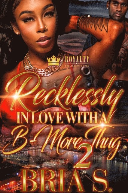 Bria S. - Recklessly In Love With A B-More Thug 2, E-bok