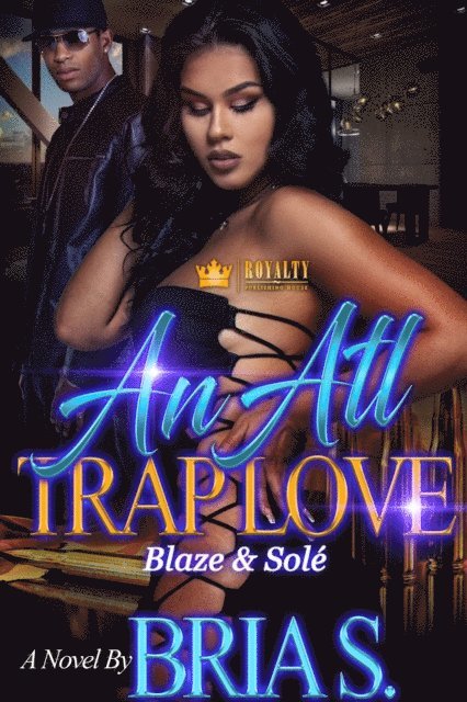 Bria S. - ATL Trap Love, E-bok