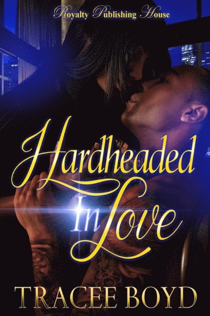 Tracee Boyd - Hardheaded in Love, E-bok